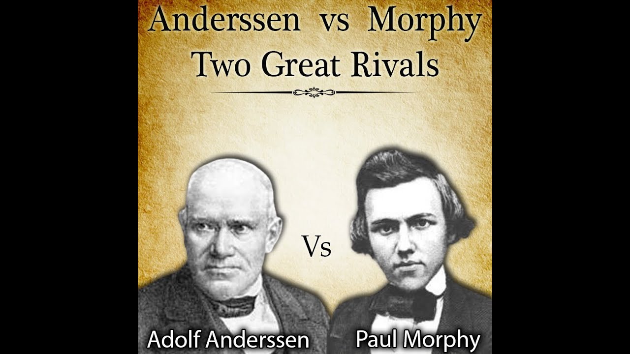 Two Great Rivals | Anderssen vs Morphy 1858