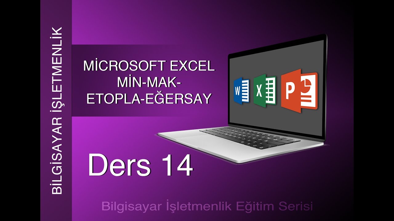 İŞLETMENLİK DERS 14 | EXCEL'DE MİN-MAK-ETOPLA-EĞERSAY FORMÜLLERİ