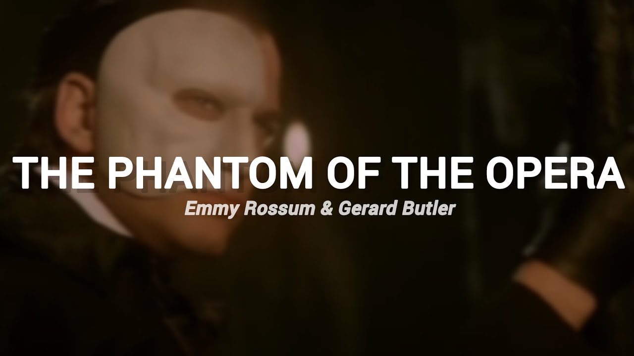 The Phantom of the Opera (2004) - The Phantom Of The Opera (LYRICS)