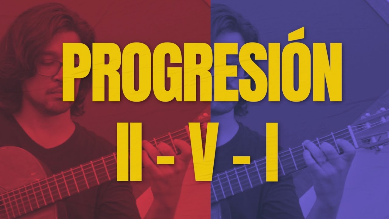 II V I - Cómo estudiar la progresión?