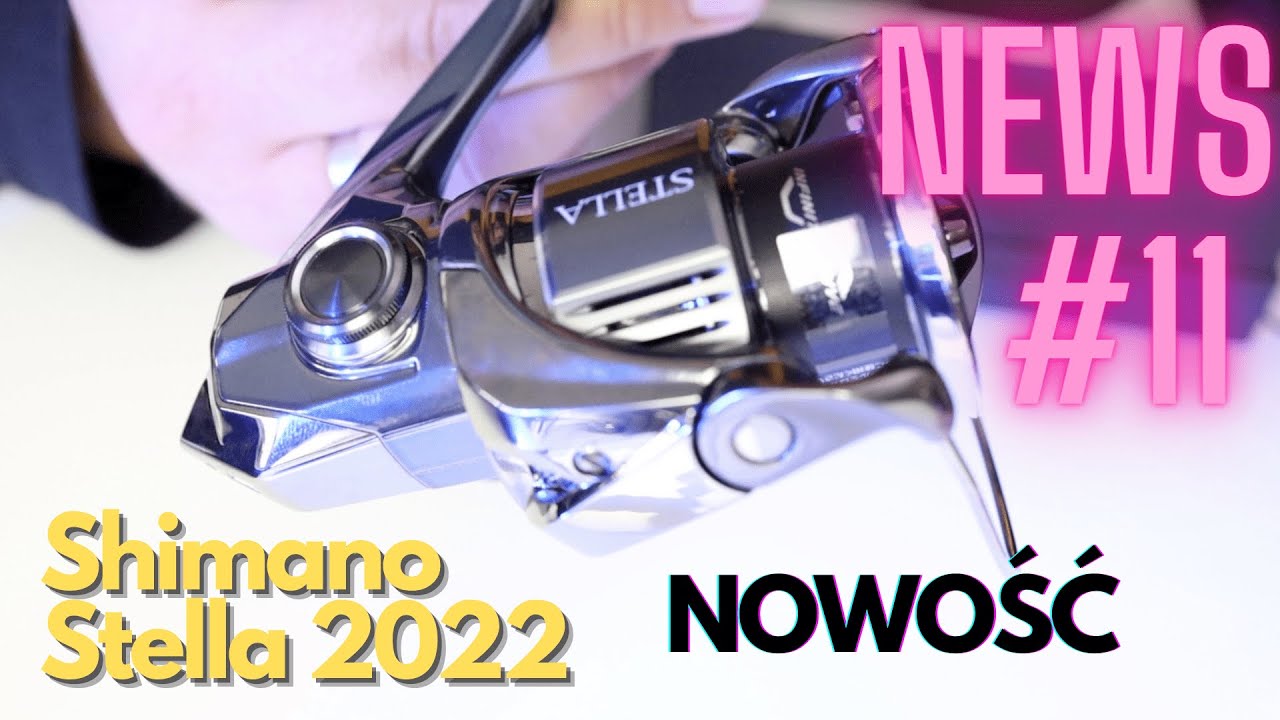 News #11 Nowa Shimano Stella FK 2022