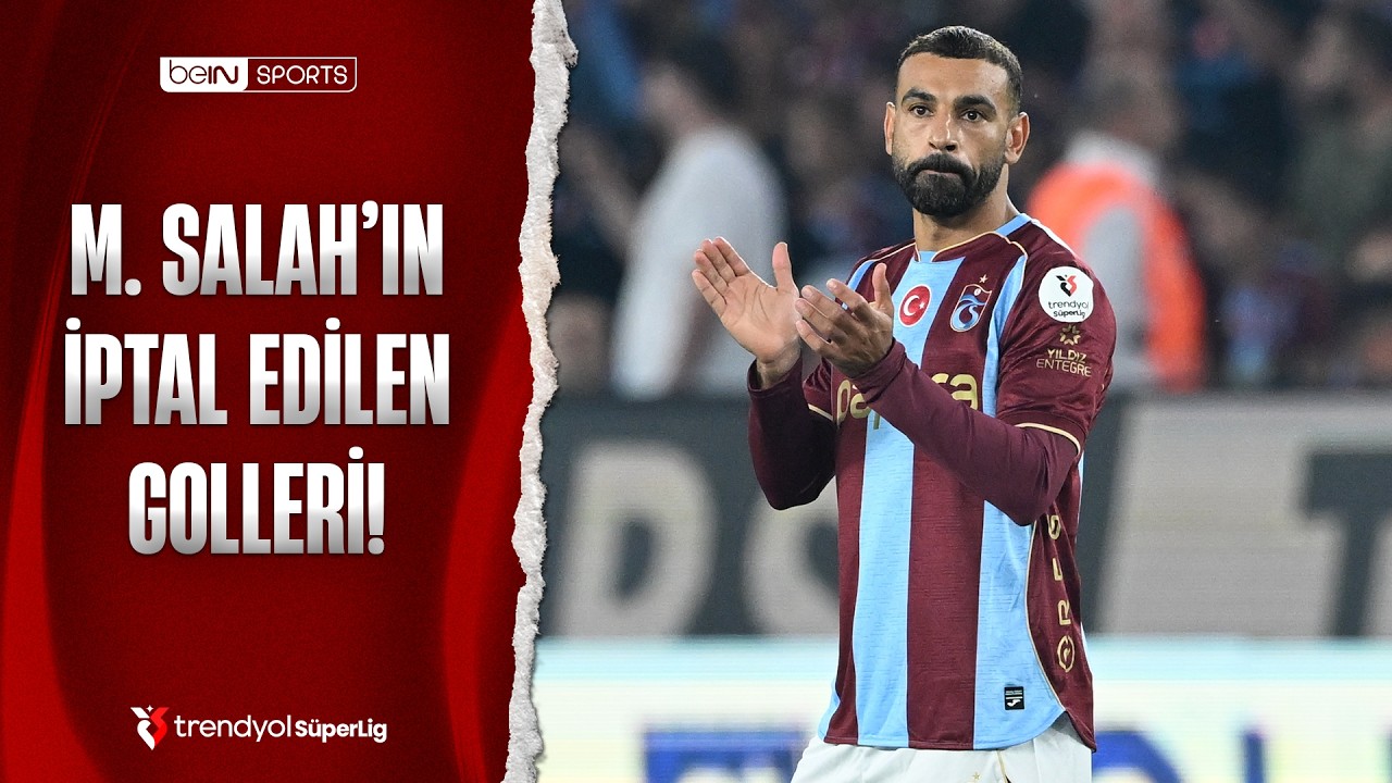 Mohamed Salah'ın İptal Edilen Golleri! | Trabzonspor - Başakşehir | Trendyol S&uuml;per Lig