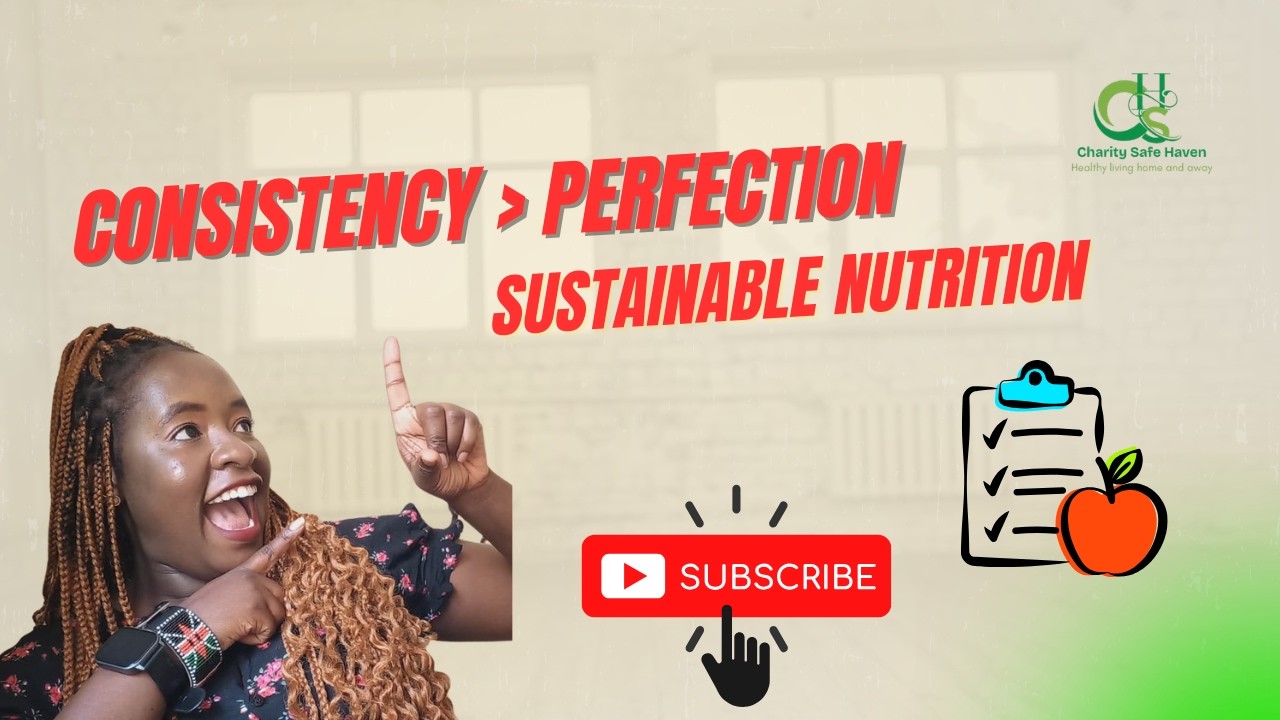 Consistency Over Perfection The Truth About Sustainable Nutrition