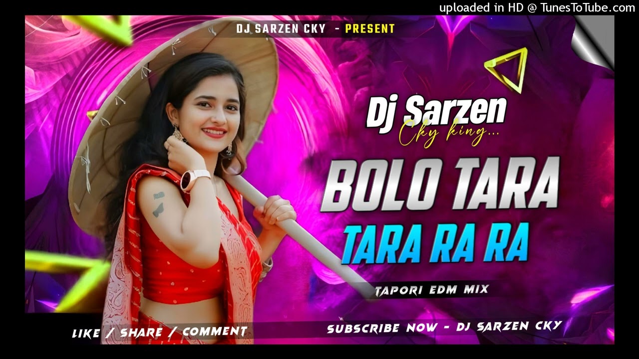 BOLO TARA RARA || DJ SARZEN CKY SPECIAL  || TAPORI EDM MIX || PUNJABI DJ SONG || DJ ASHOK