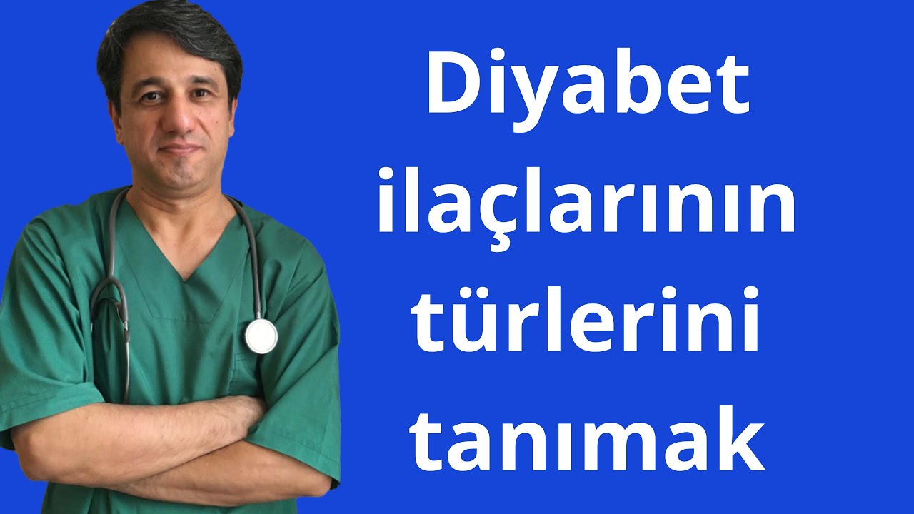 Diyabet ilaçlarının türlerini tanımak