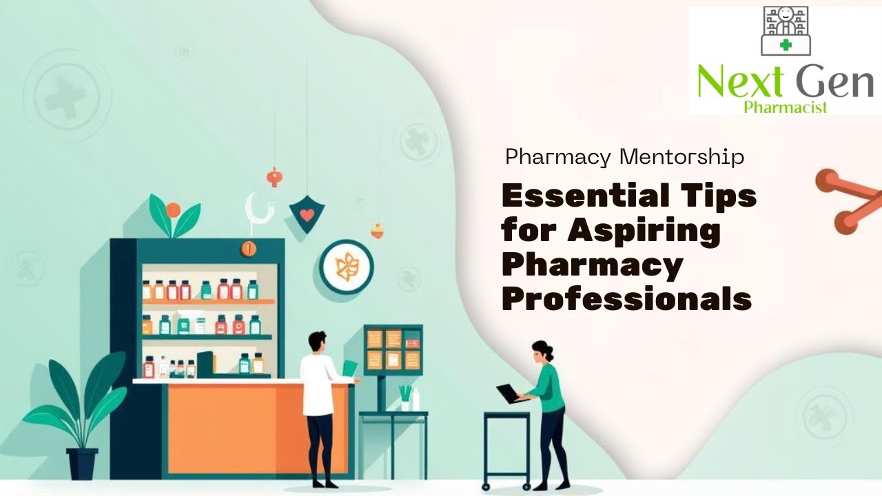 The Pharmacy Mentor You Wish You Had