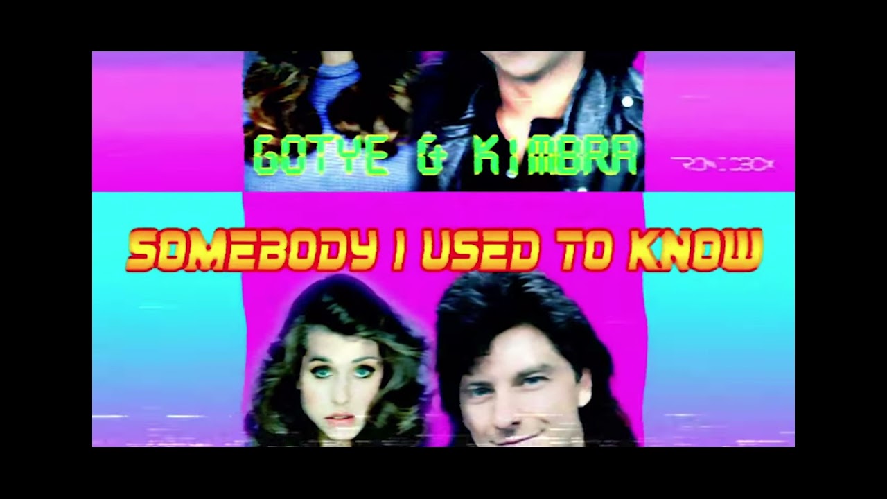 [REUPLOAD] 80s Remix Somebody That I Used To Know Back In The 80s...