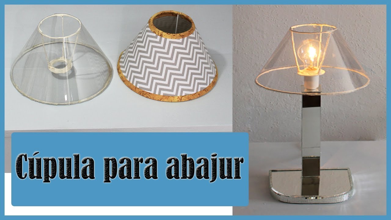 Como Fazer Cúpula Para  Abajur, DIY cúpula