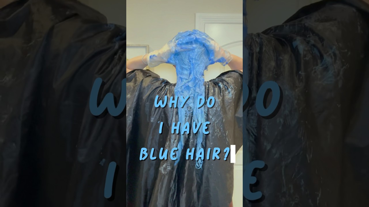 WHY DO I HAVE BLUE HAIR? (the real reason) 🤔