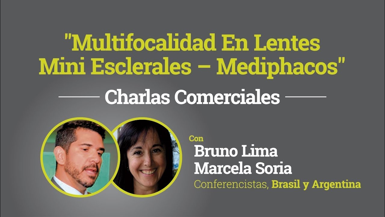 Multifocalidad En Lentes Mini Esclerales - Bruno Lima, Marcela Soria -  CHARLA COMERCIAL - CLASS2020