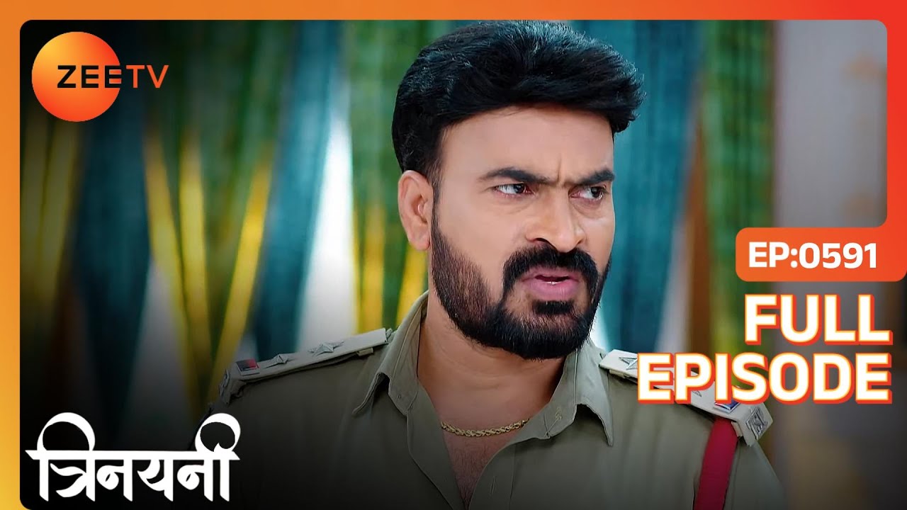 Chandrashekhar आया Trinayani के घर चोर पकड़ने | Trinayani Hindi | Full Ep. 591 | ZEE TV