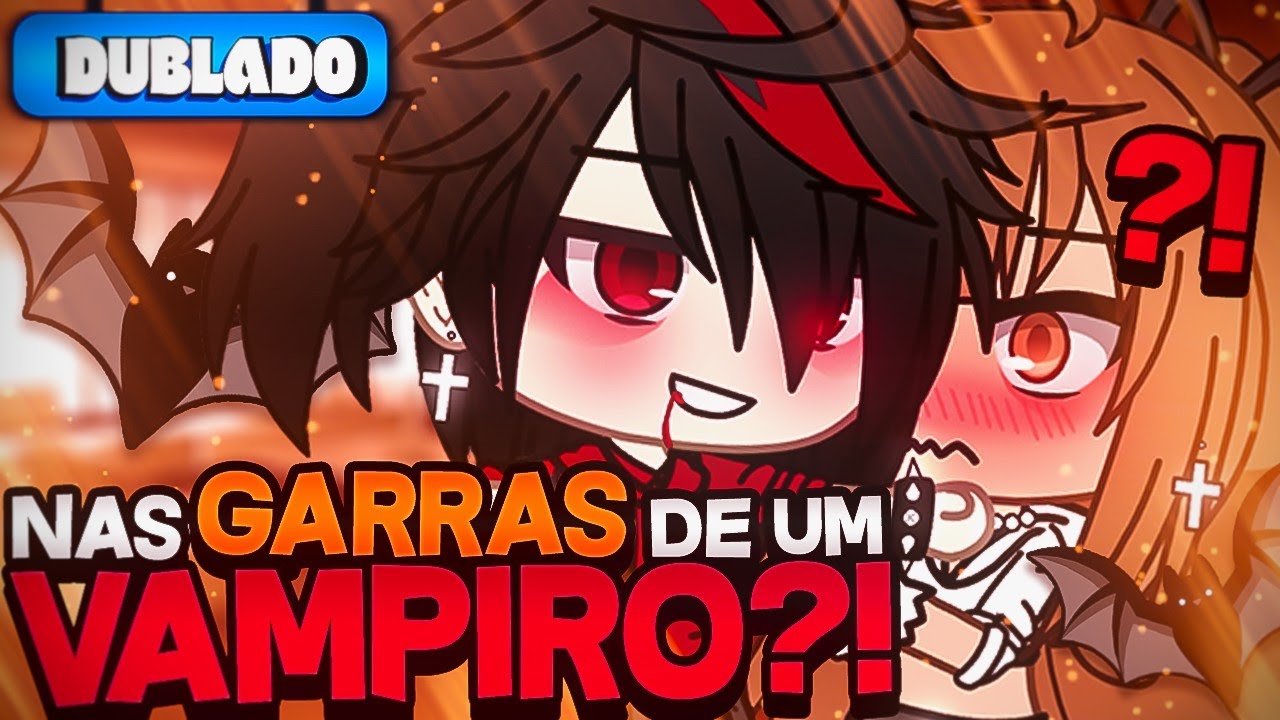 [DUBLADO] Nas Garras De Um VAMPIRO?! 🦇😱 | Mini Filme | Gacha Life