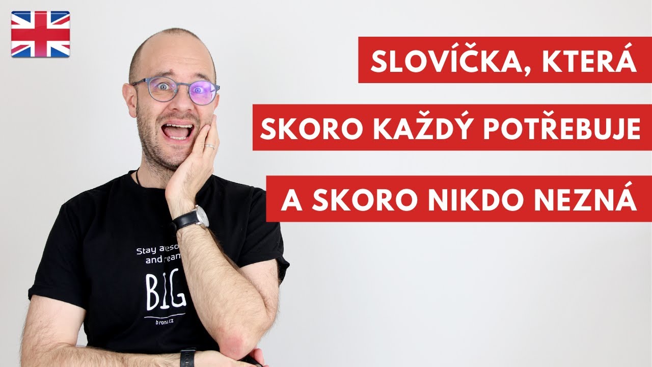 Každodenní anglická slovíčka, která nikdo nezná, ale každý potřebuje