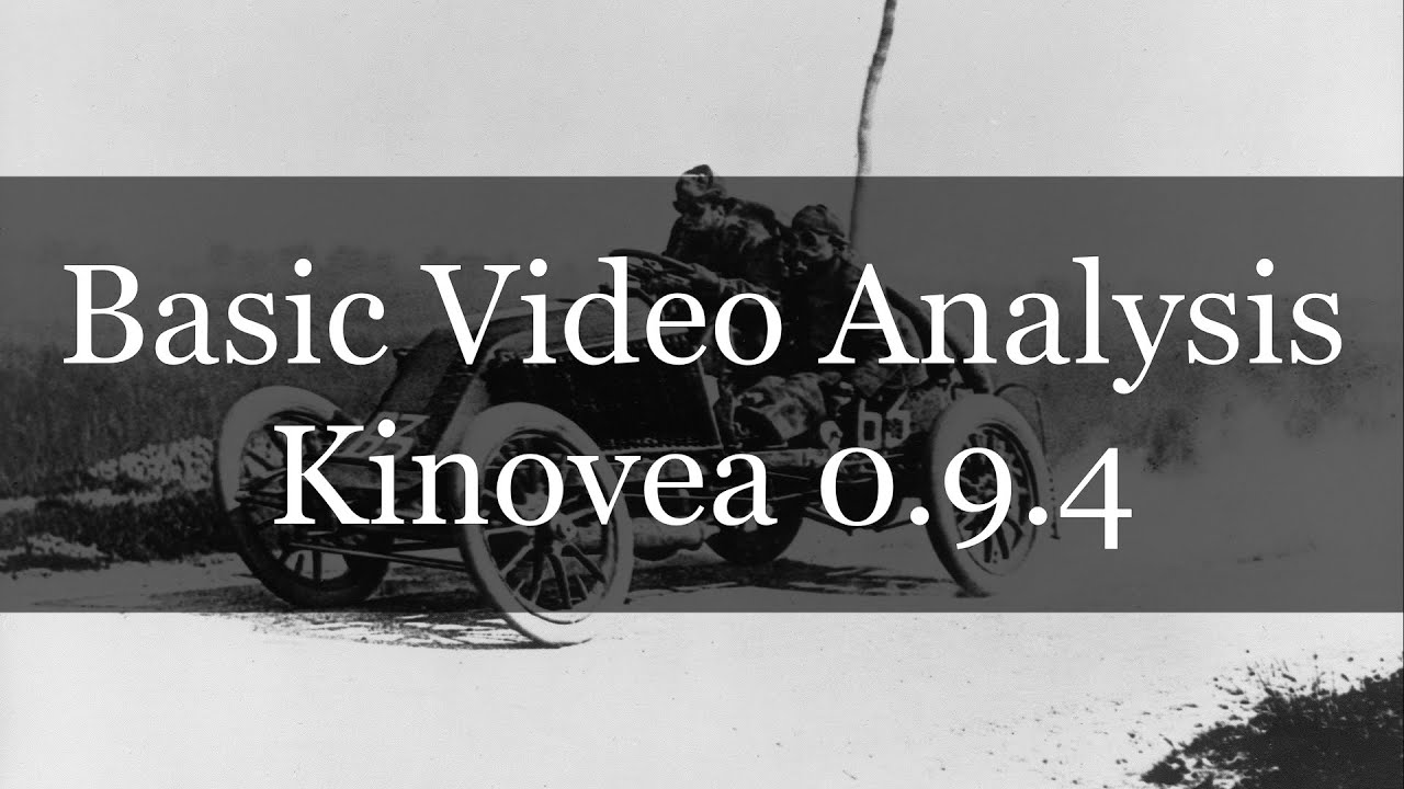 Basic Video Analysis, Kinovea 0.9.4 - Engineering Dynamics
