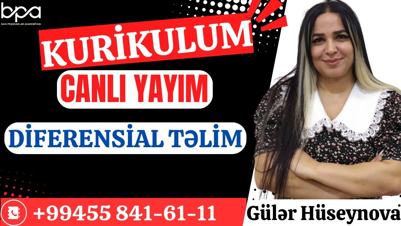 DİFERENSİAL TƏLİM. CANLI YAYIM GÜLƏR HÜSEYNOVA 055-841-61-11
