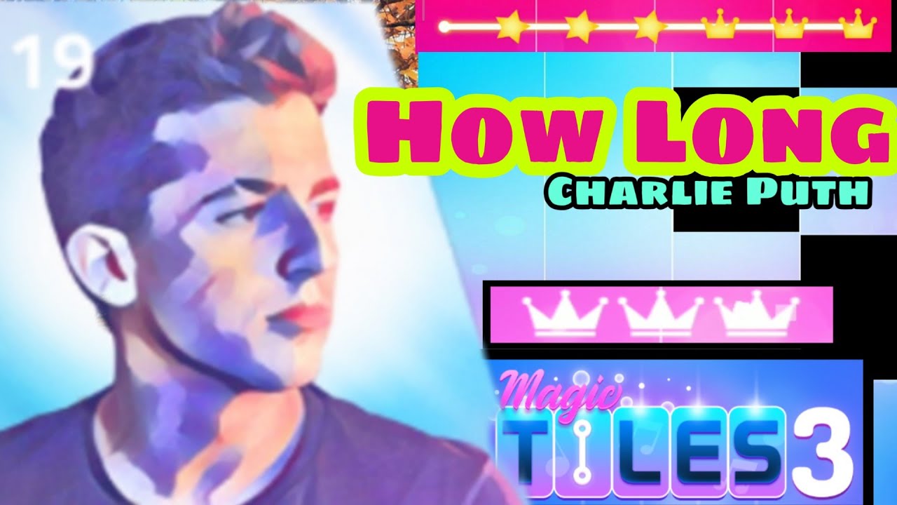 How Long - Charlie Puth | MAGIC TILES 3