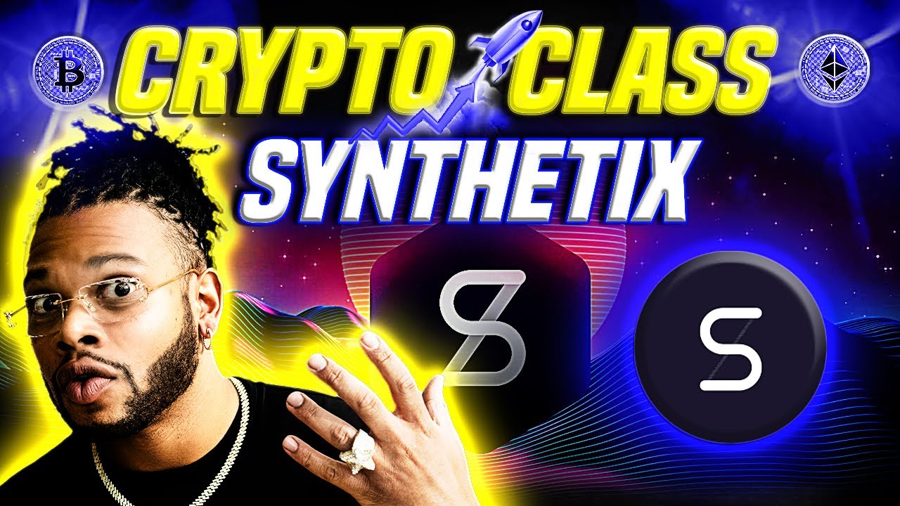 CRYPTO CLASS: SYNTHETIX | PROTOCOL FOR TRADING SYNTHETIC ASSETS ON THE ETHEREUM BLOCKCHAIN