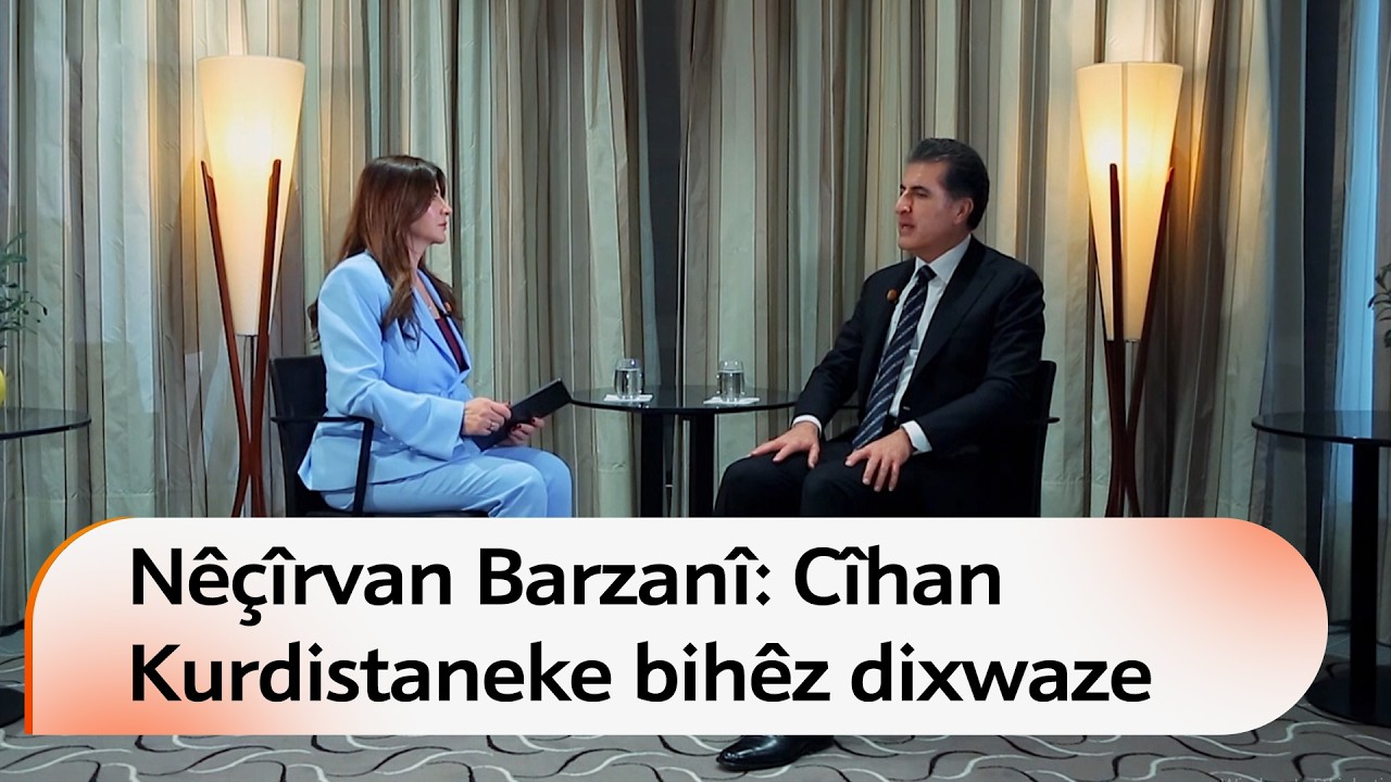 Nêçîrvan Barzanî: Cîhan Kurdistaneke bihêz dixwaze