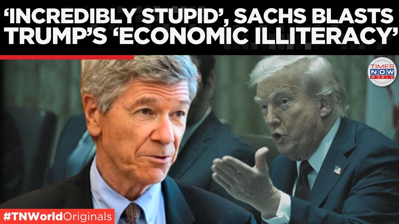 Sachs Explains Why Trump's Foreign Policy Is Dangerous | Times Now World