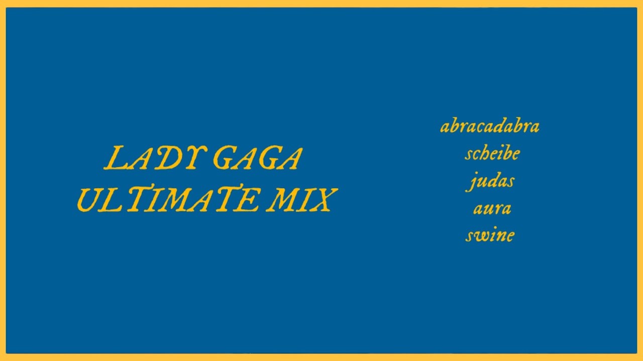 Lady Gaga Ultimate Mix | Abracadabra x Scheibe x Judas x Aura x Swine