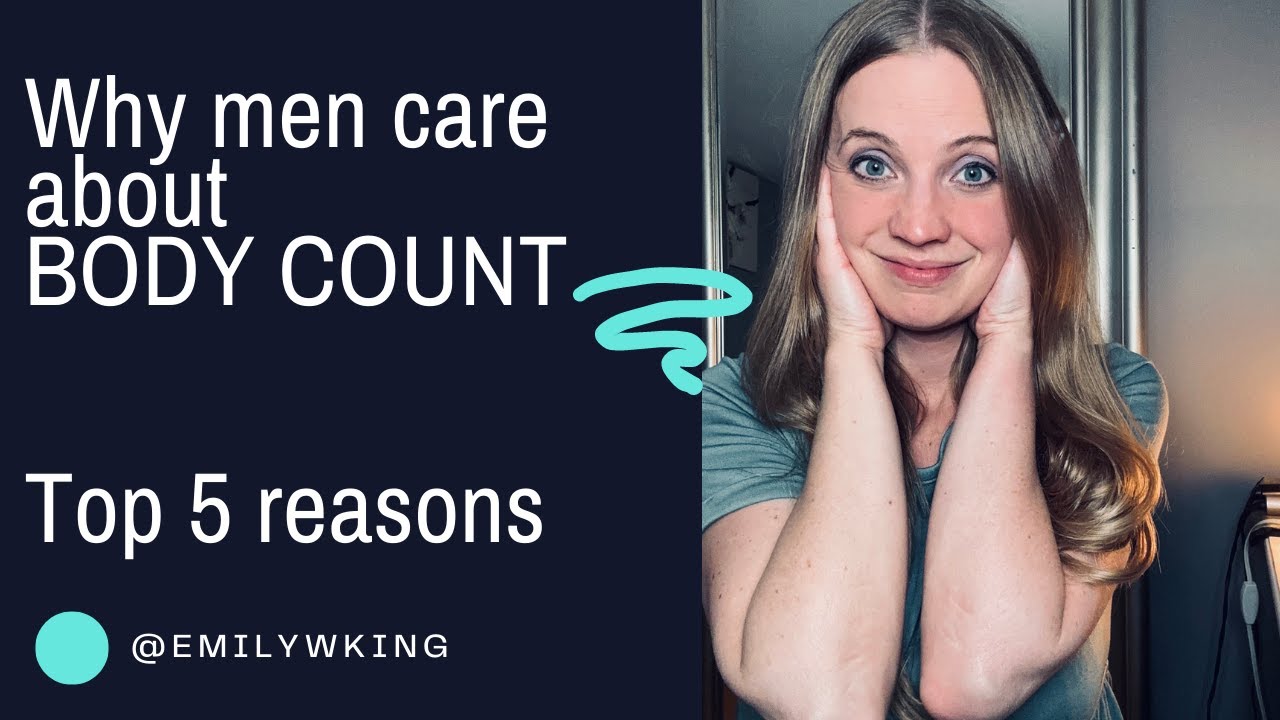 This is why men care about body count; Top 5 reasons WHY