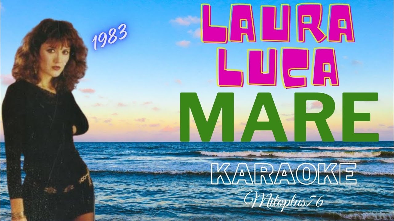 LAURA LUCA - MARE KARAOKE FAIR USE 1983