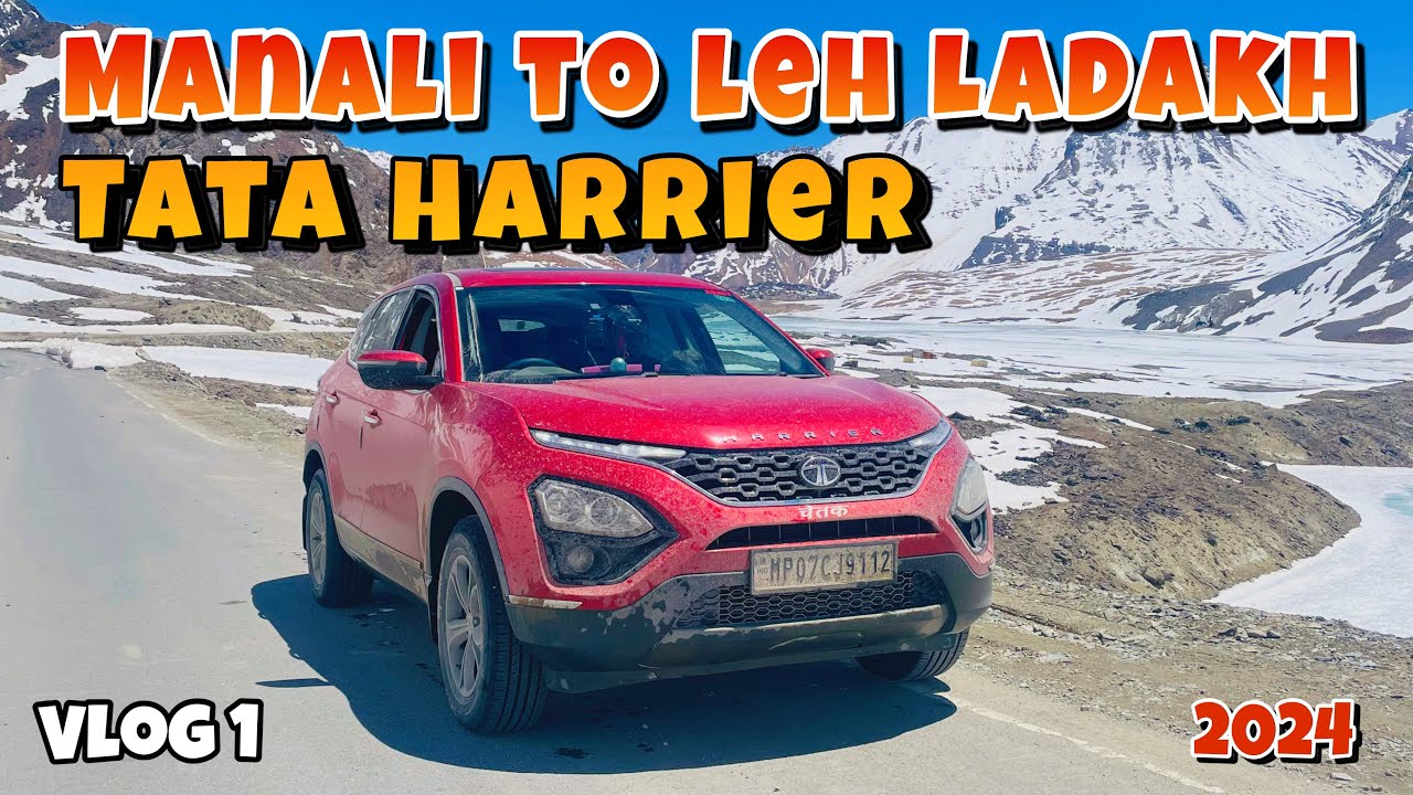 Manali To Leh Ladakh on Tata Harrier🔥 | Crossing Baralacha Pass At Night ‼️| Manali-Leh Highway 2024