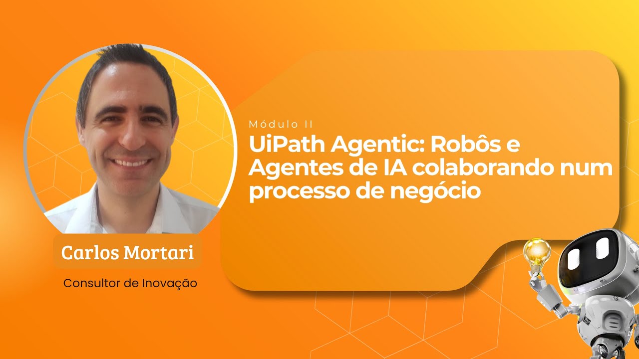 Uipath Agentic: Robôs e Agentes de IA colaborando em um processo de negócio