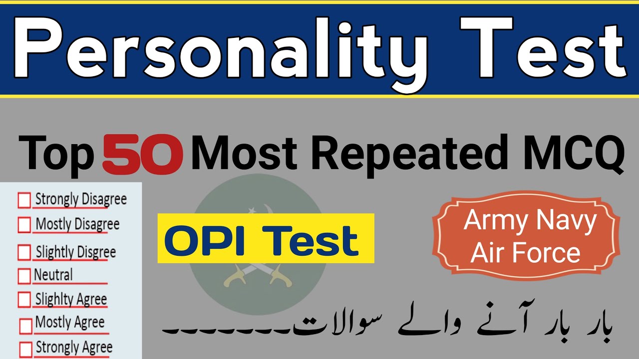 Personality Test Of Pak Army/Navy/AirForce/AFNS/LCC/PMA/ISSB | ISSB OPI TEST