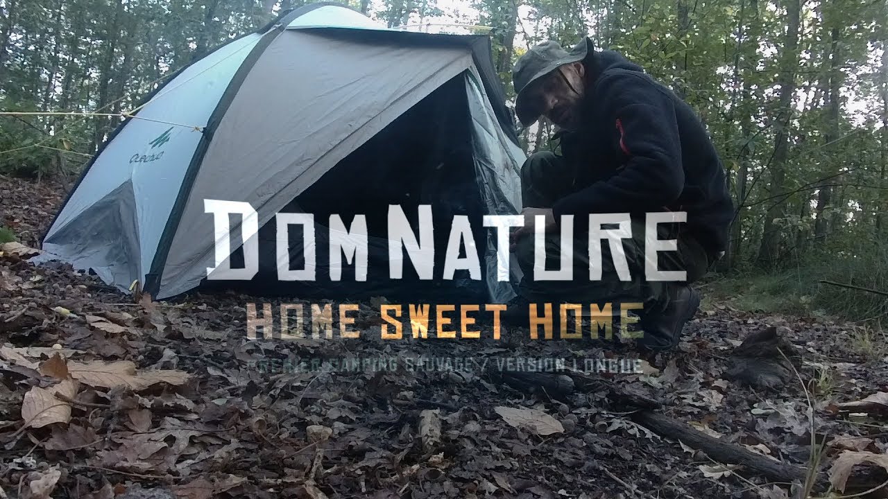 Home sweet home / premier camping sauvage / DomNature