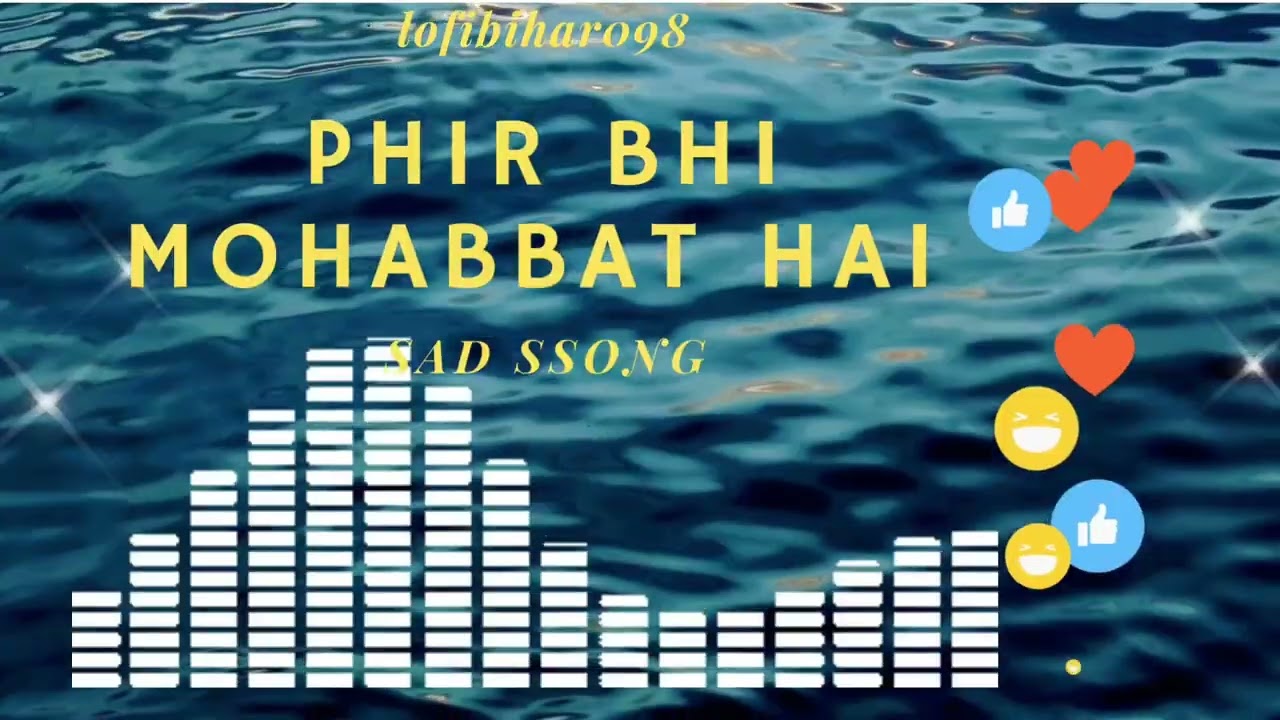 Phir Bhi Mohabbat Hai 🎵.| New hindi sad song| Heart Touching emotional | song I 2026| #lofibihar098
