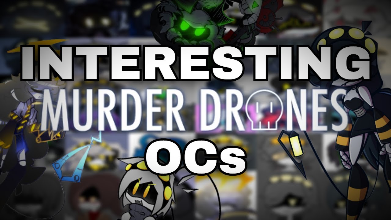 INTERESTING Murder Drones OCs