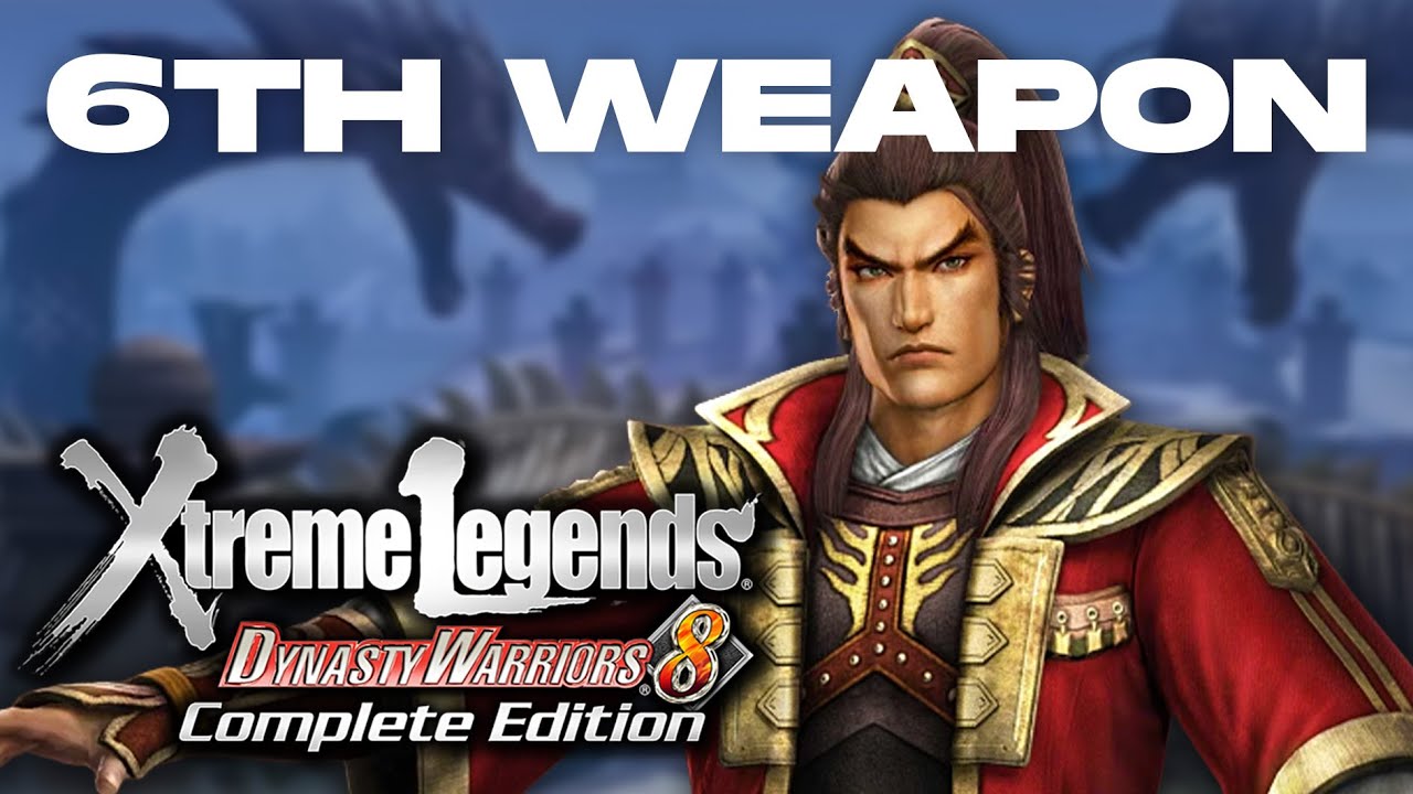 Dynasty Warriors 8 Xtreme Legends | Руководство по 6-му оружию Сунь Цюаня