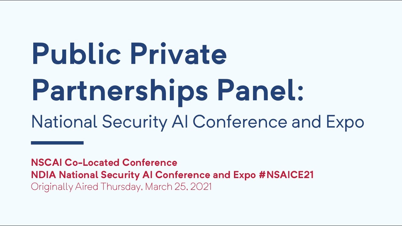 Public Private Partnerships Panel: National Security AI Conference and Expo