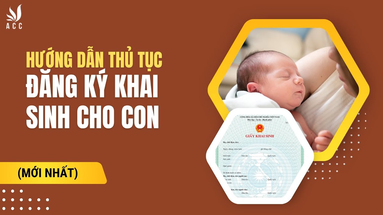 Hướng dẫn thủ tục đăng ký khai sinh cho con (Mới nhất) | Công ty Luật ACC
