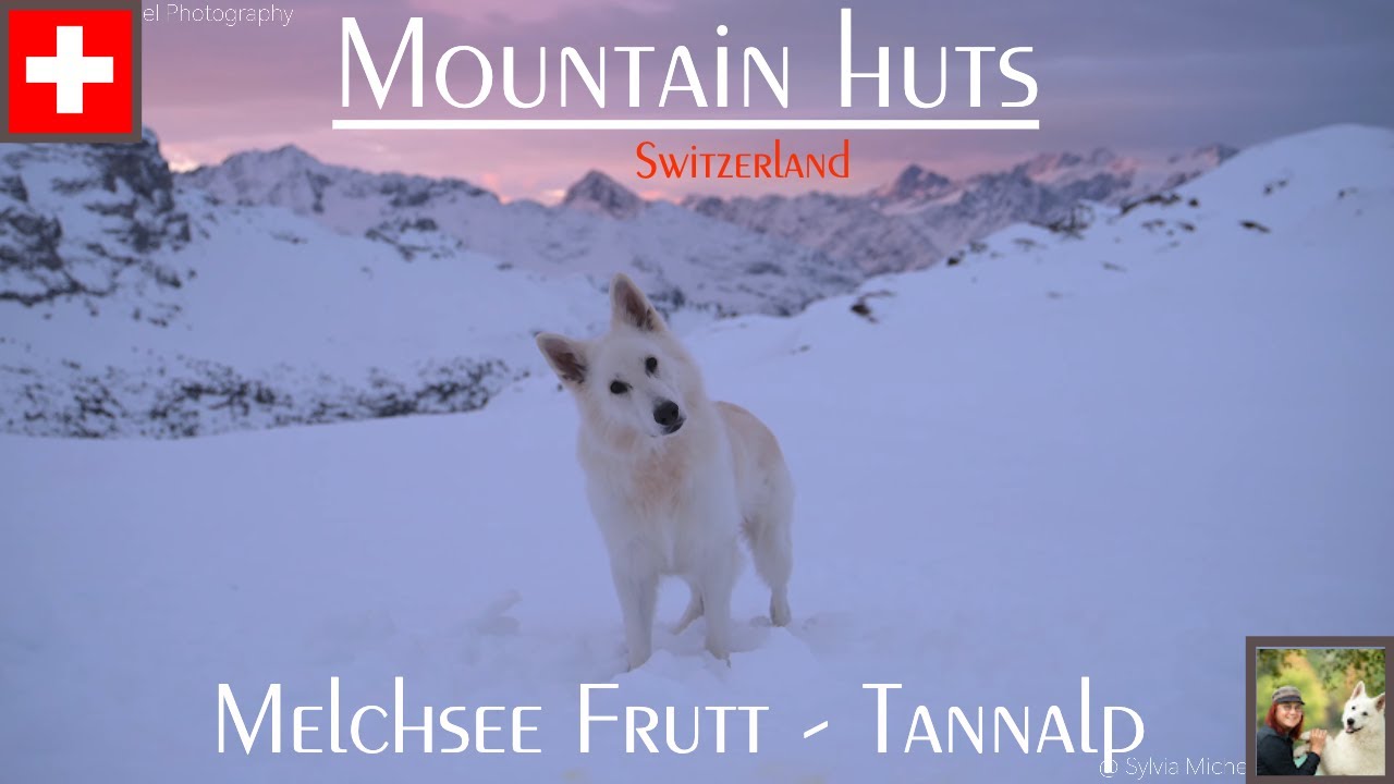 Mountain huts in Switzerland - Melchsee Frutt - Tannalp 4K