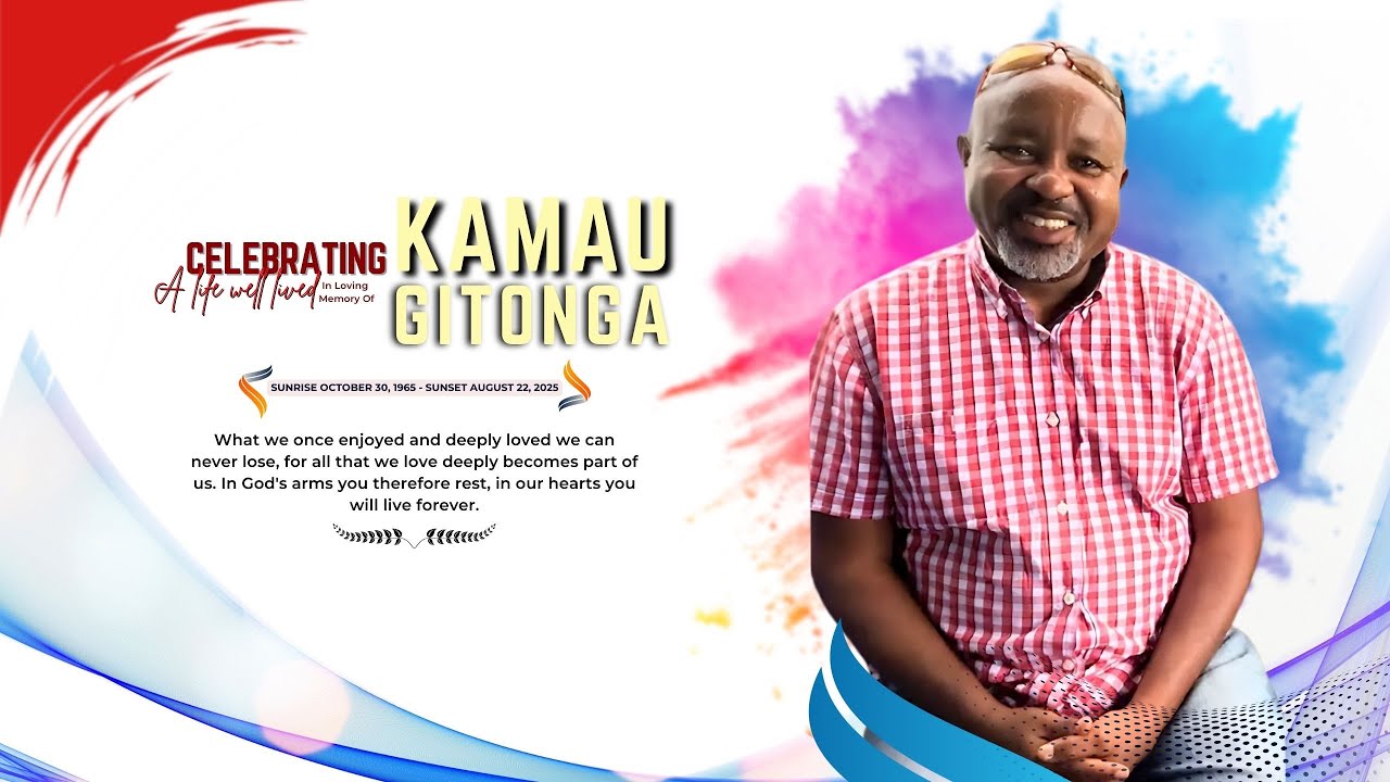 Celebrating the life of Kamau Gitonga