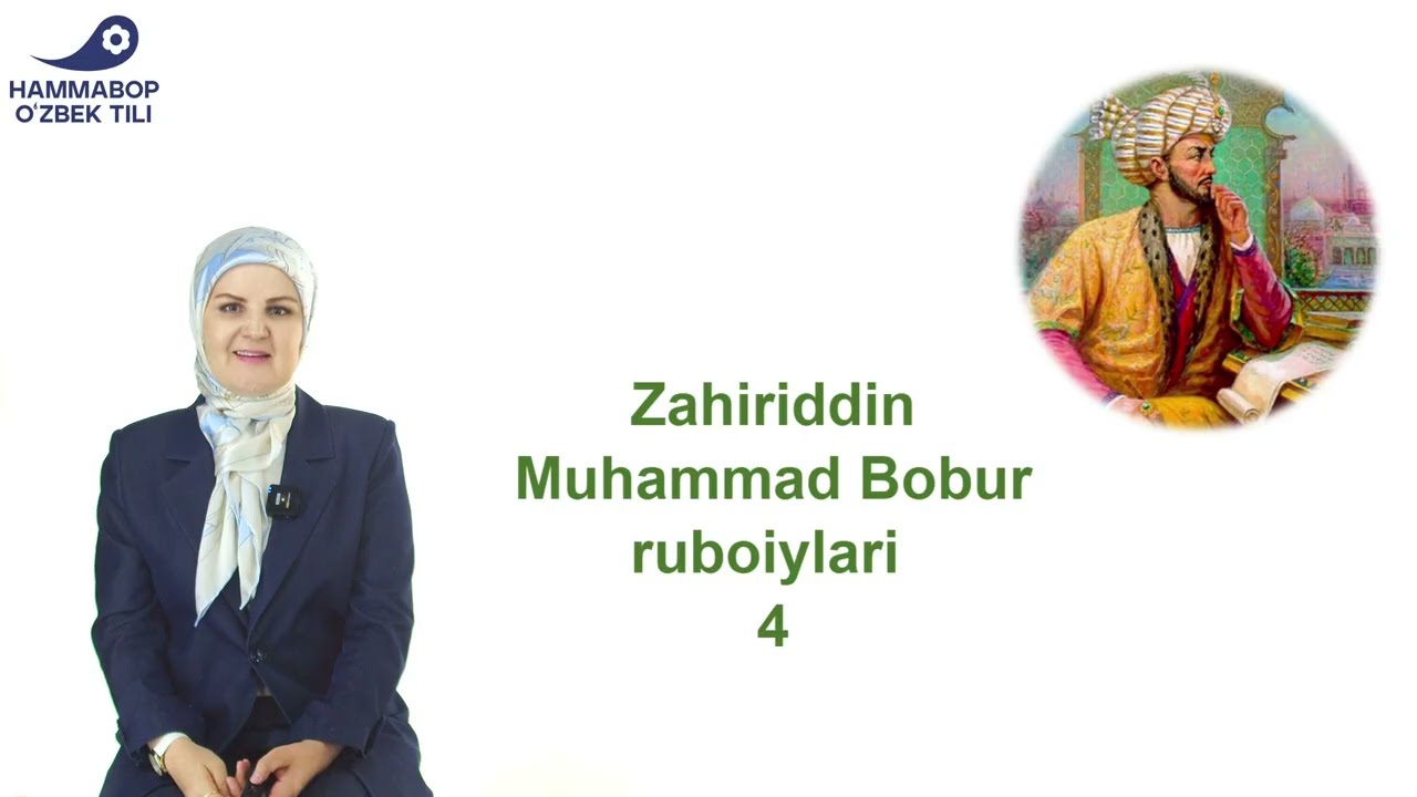 Zahiriddin Muhammad Bobur ruboiylari sharhi - 4
