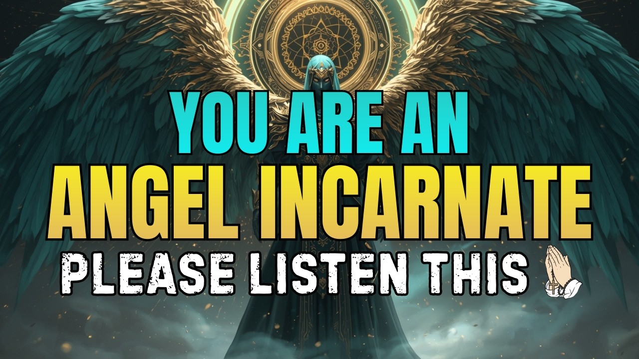 Chosen One: You Are An ANGEL Disguised In Human Form - Even Lucifer Envies Your Power 🤫🔥