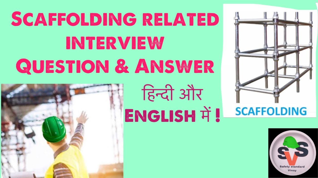 Scaffolding interview Questions & Answer in hindi.Scaffolding related video​⁠@safetystandardvinay