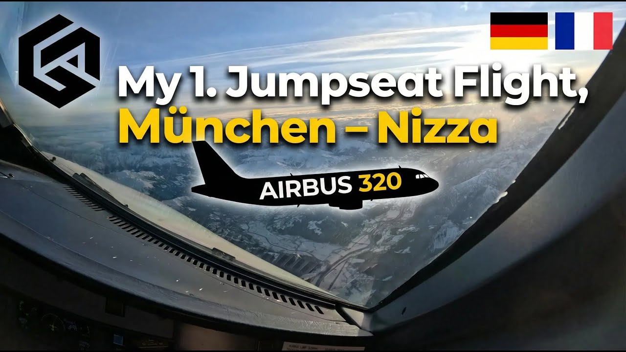 Das erste Mal auf dem Jumpseat von München nach Nizza und zurück! Im Airbus 320 +(GoPro View)