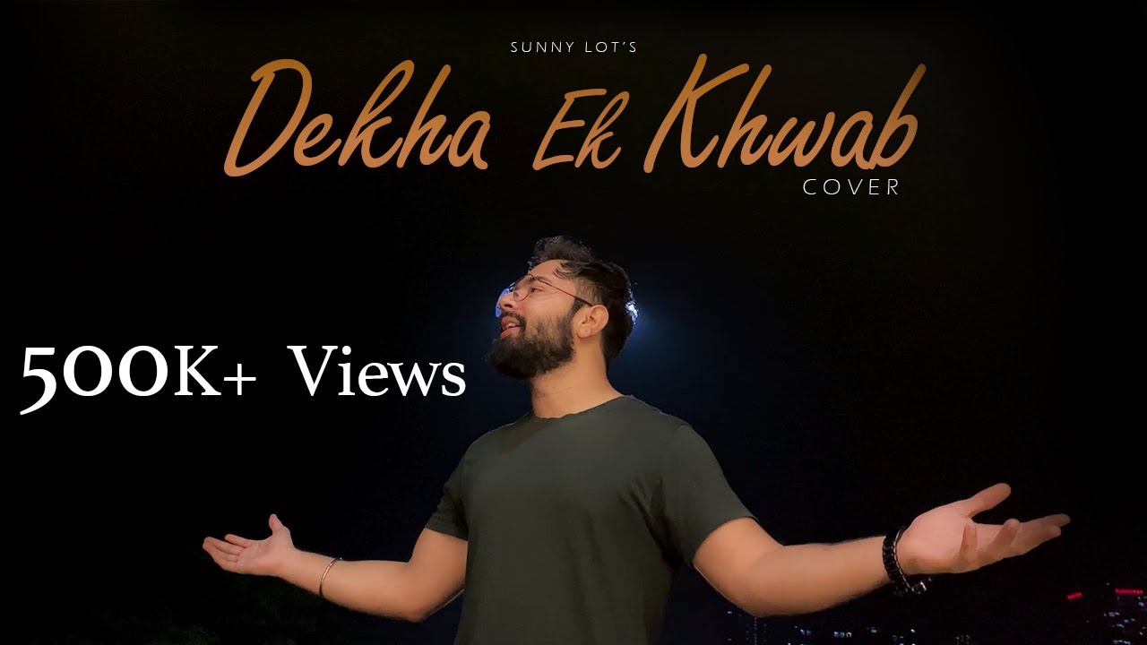 Dekha Ek Khwab |  Latest Cover Song | Kishore Kumar, Lata Mangeshkar | Sunny Lot | 2022