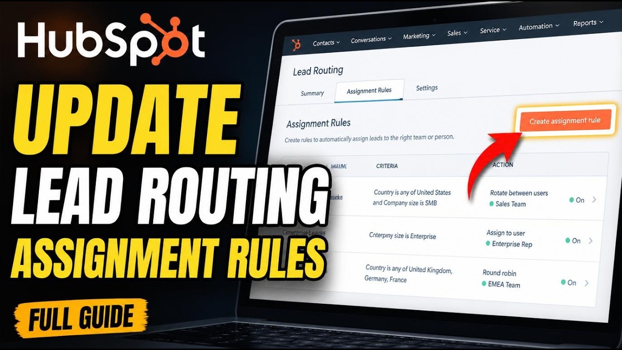 How to update HubSpot lead routing with assignment rules - Full Guide