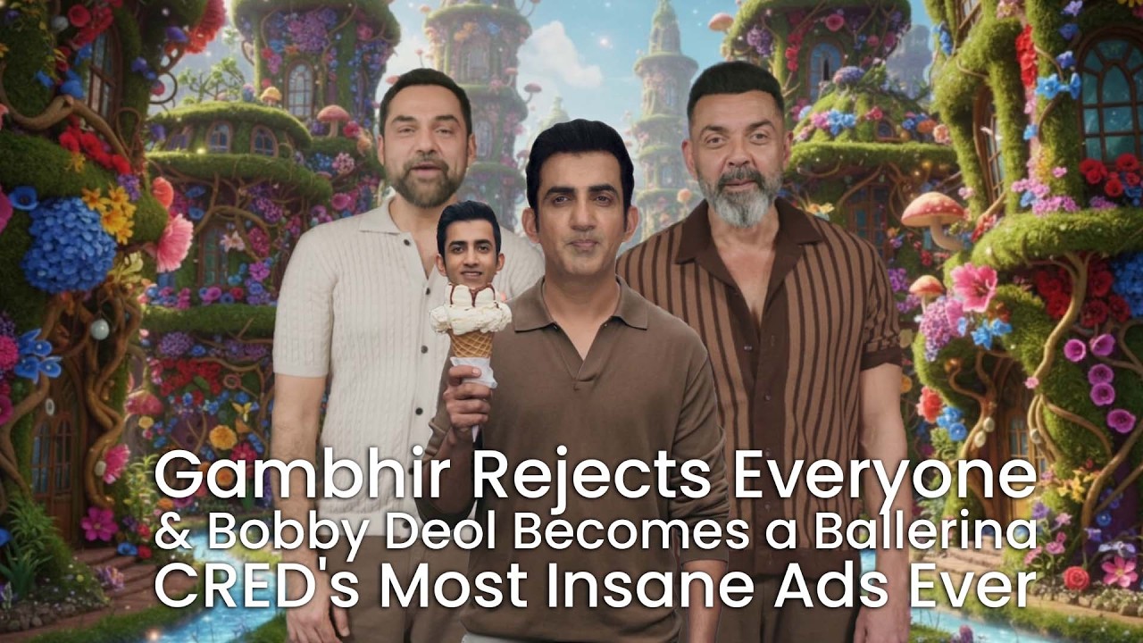 Gambhir Rejects Everyone & Bobby Deol Becomes a Ballerina CRED's Most Insane Ads Ever