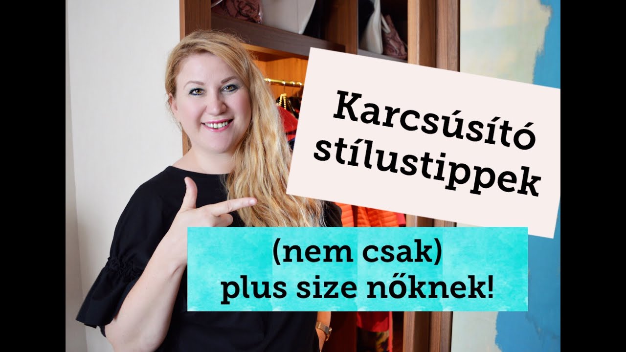 Karcs&uacute;s&iacute;t&aacute;s fogy&oacute;k&uacute;ra n&eacute;lk&uuml;l? - st&iacute;lustippek plus size nőknek!