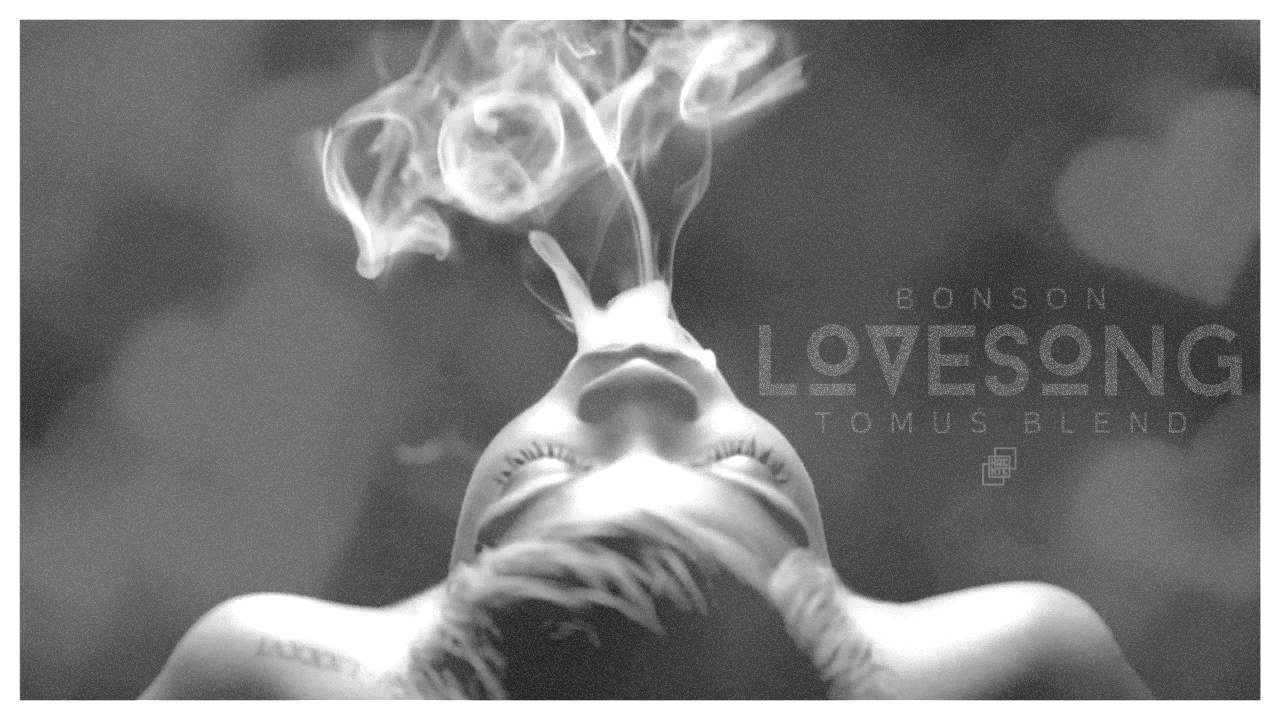 BONSON - LOVESONG |TOMUŚ BLEND|