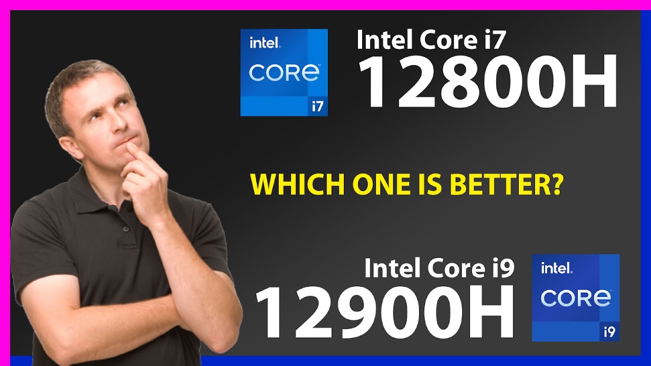 INTEL Core i7 12800H vs INTEL Core i9 12900H Technical Comparison
