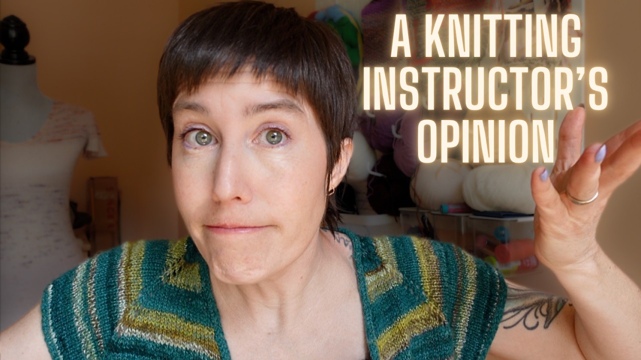 What I do and don't care about - Knitting teacher edition!