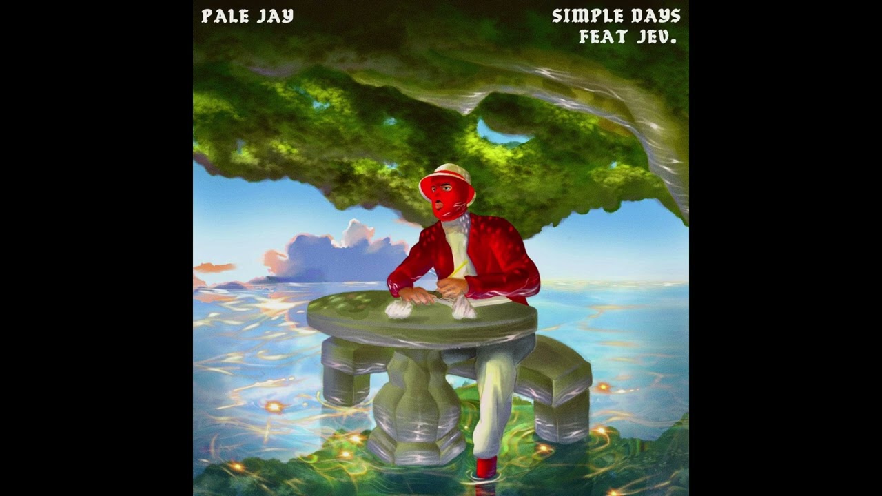 Pale Jay-Simple Days ft  jev.