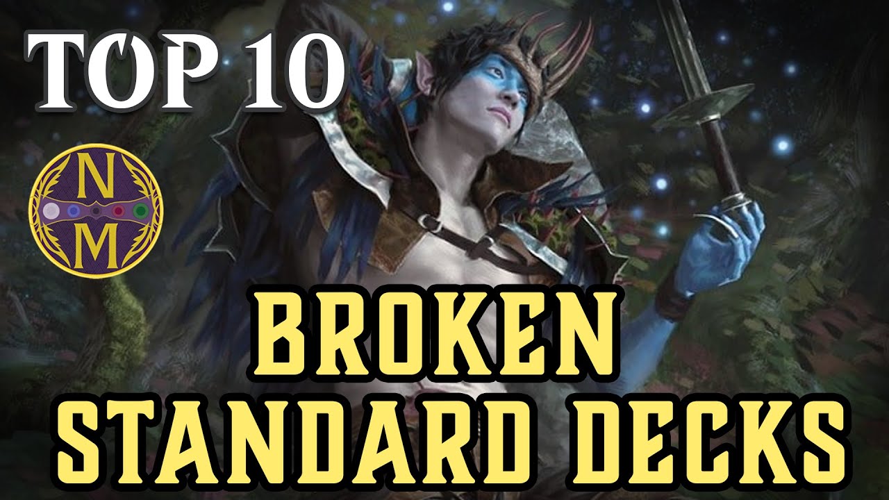 MTG Top 10: The MOST BROKEN Standard Decks Of All Time | Magic: the Gathering | Episode 618